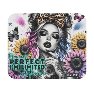 "I'm Not Perfect I'm Limited Edition" - 9x8 Mouse Pad - (S.e.P.T.™)