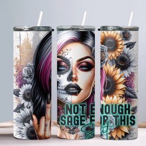 "Not Enough Sage For This Shit" - 20oz Straight Tumbler w/ Straw